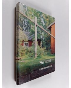 käytetty kirja Se siitä : tuli yhrestoist : mäntsäläisten kirja mäntsäläisille, ystävän kirja ystävälle