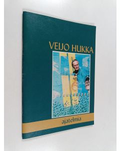 Kirjailijan Veijo Hukka käytetty teos Ajatuksia inhimillisestä maailmasta - Ajatelmia