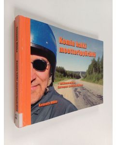 Kirjailijan Kenneth Mikko käytetty kirja Komin tasavallan halki moottoripyörällä : tutkimusmatka Euroopan koilliskolkkaan