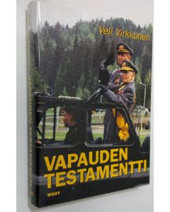 Kirjailijan Veli Virkkunen käytetty kirja Vapauden testamentti : Savon prikaatin sotilaita von Döbelnistä Adolf Ehrnroothiin
