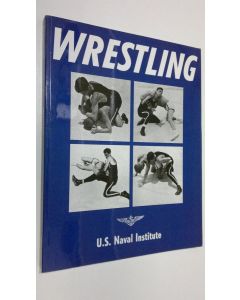 Kirjailijan U.S. Naval Institute käytetty kirja Wrestling