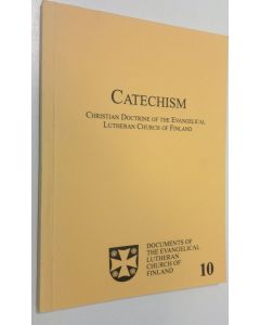 käytetty kirja Catechism : Christian doctrine of the Evangelical Lutheran Church of Finland