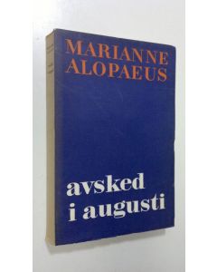Kirjailijan Marianne Alopaeus käytetty kirja Avsked i augusti