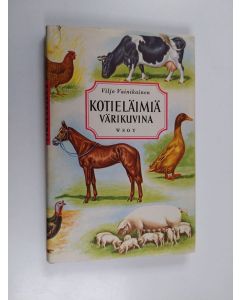 Kirjailijan Viljo Vainikainen käytetty kirja Kotieläimiä värikuvina