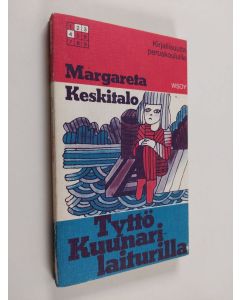 Kirjailijan Margareta Keskitalo käytetty kirja Tyttö Kuunarilaiturilla