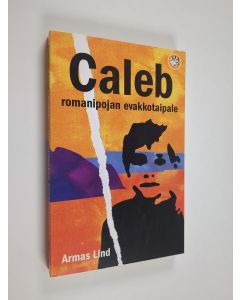 Kirjailijan Armas Lind käytetty kirja Caleb : romanipojan evakkotaipale