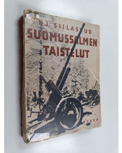 Kirjailijan Hjalmar Siilasvuo käytetty kirja Suomussalmen taistelut