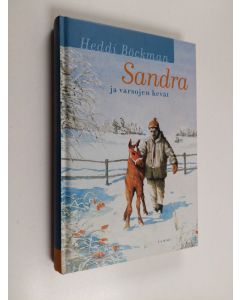 Kirjailijan Heddi Böckman käytetty kirja Sandra ja varsojen kevät