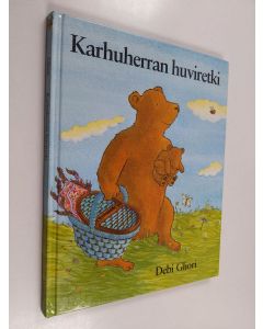 Kirjailijan Debi Gliori käytetty kirja Karhuherran huviretki