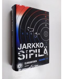 Kirjailijan Jarkko Sipilä käytetty kirja Elinkautinen : Takamäki 1-3 (Kosketuslaukaus ; Tappokäsky ; Karu keikka)
