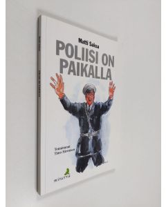 Kirjailijan Matti Saksa käytetty kirja Poliisi on paikalla