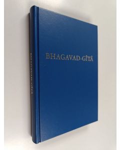käytetty kirja Bhagavad-Gita : laulu jumaluudesta, tahi, oppi jumalallisesta olemuksesta