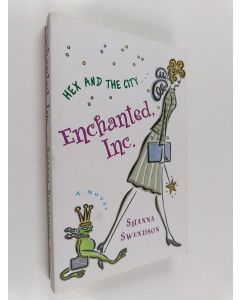 Kirjailijan Shanna Swendson käytetty kirja Enchanted, Inc.