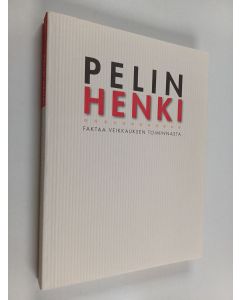 käytetty kirja Pelin henki : faktaa Veikkauksen toiminnasta