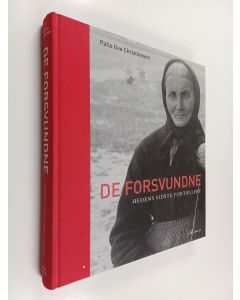 Kirjailijan Palle Ove Christiansen käytetty kirja De forsvundne : hedens sidste fortællere