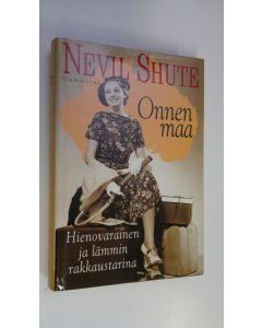 Kirjailijan Nevil Shute käytetty kirja Onnen maa