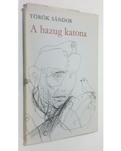 Kirjailijan Török Sandor käytetty kirja A hazug katona