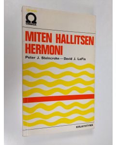 Kirjailijan Peter J. Steincrohn käytetty kirja Miten hallitsen hermoni