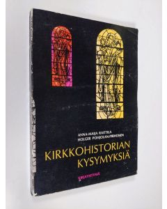 Kirjailijan Anna-Maija Raittila käytetty kirja Kirkkohistorian kysymyksiä