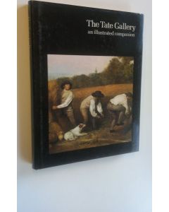 Kirjailijan Sue Fowler käytetty kirja The Tate Gallery : an illustrated companion to the national collections of british & modern Foreign Art