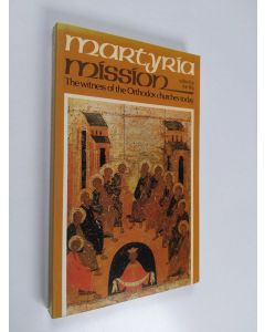 käytetty kirja Martyria/Mission : the witness of the Orthodox churches today