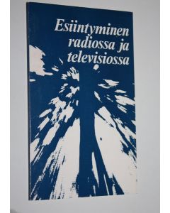 Tekijän Camilla Ekman  käytetty teos Esiintyminen radiossa ja televisiossa