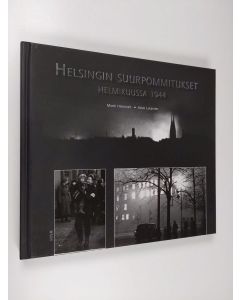 Kirjailijan Martti Helminen käytetty kirja Helsingin suurpommitukset helmikuussa 1944