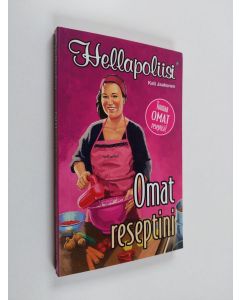 Kirjailijan Kati Jaakonen käytetty kirja Hellapoliisi : omat reseptini