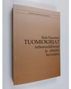 Tekijän Heikki ym. Roiko-Jokela  käytetty kirja Sisä-Suomen tuomiokirjat tutkimuslähteinä ja elämän kuvaajina