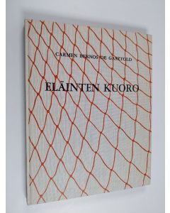 Kirjailijan Carmen Bernos de Gasztold käytetty kirja Eläinten kuoro