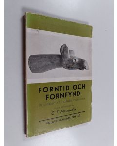 Kirjailijan Olof af Hällström & Carl Fredrik Valdemar Meinander käytetty kirja Forntid och Fornfynd : en översikt av Finlands förhistoria i den moderna arkeologins belysning