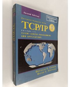 Kirjailijan Douglas E. Comer & David L. Stevens käytetty kirja Internetworking with TCP/IP. - Client-server programming and applications