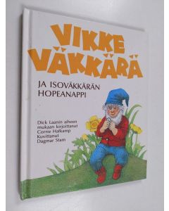 Kirjailijan Corrie Hafkamp käytetty kirja Vikke Väkkärä ja Isoväkkärän hopeanappi