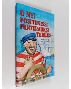 Tekijän Juhani Töytäri  käytetty teos Positiivissi funterauksi turuks