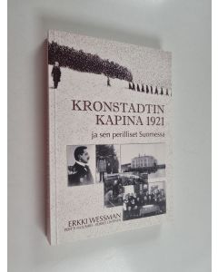 Kirjailijan Erkki Wessman käytetty kirja Kronstadtin kapina 1921 ja sen perilliset Suomessa