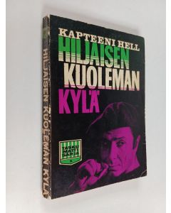 Kirjailijan Kapteeni Hell käytetty kirja Hiljaisen kuoleman kylä
