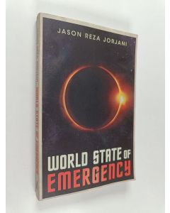 Kirjailijan Jason Reza Jorjani käytetty kirja World State of Emergency