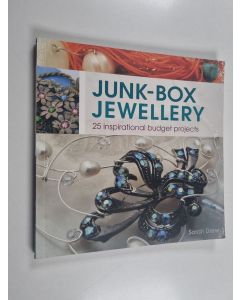 Kirjailijan Sarah Drew käytetty kirja Junk-Box Jewellery - 25 Inspirational Budget Projects