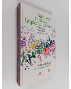 Kirjailijan Michael Jackson käytetty kirja Business process implementation : building workflow systems