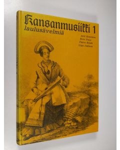 Kirjailijan Ahti Sonninen käytetty kirja Kansanmusiikki 1 : Laulusävelmiä