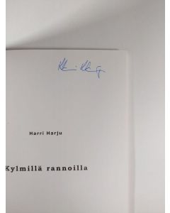 Kirjailijan Harri Harju käytetty kirja Kylmillä rannoilla (signeerattu)