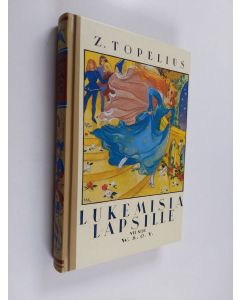 Kirjailijan Zacharias Topelius käytetty kirja Lukemisia lapsille 7 nide (painovirhekappale)