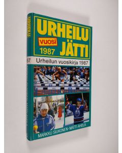 Kirjailijan Markku Siukonen käytetty kirja Urheilujätti 8 : urheilun vuosikirja 1987