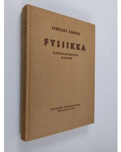 Kirjailijan Lennart Simons käytetty kirja Fysiikka korkeakouluja varten