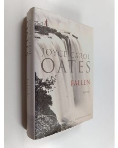 Kirjailijan Joyce Carol Oates käytetty kirja Fallen : roman