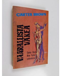 Kirjailijan Carter Brown käytetty kirja Vaarallista väkeä