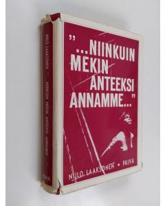 Kirjailijan Niilo Laaksonen käytetty kirja Niinkuin mekin anteeksi annamme