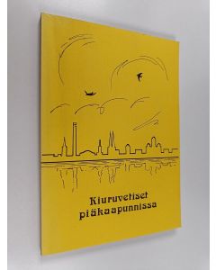 Kirjailijan Jarmo Paikkala käytetty kirja Kiuruvetiset piäkaapunnissa : Kiuruves-seuran 40-vuotisjuhlajulkaisu