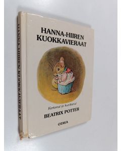 Kirjailijan Beatrix Potter käytetty kirja Hanna-hiiren kuokkavieraat