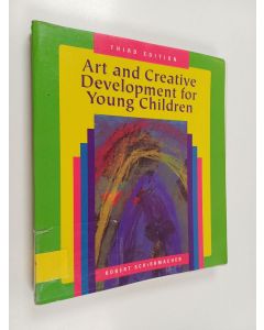 Kirjailijan Robert Schirrmacher käytetty kirja Art and creative development for young children